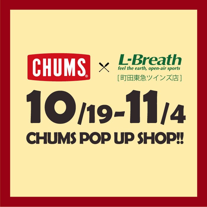 L-Breath 町田東急ツインズ店 期間限定CHUMS POP UPストア開催！