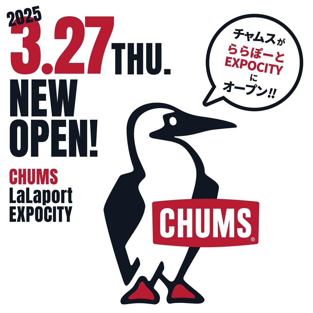 大阪2店舗目、CHUMSららぽーとEXPOCITY店が3月27日（木）オープン！！