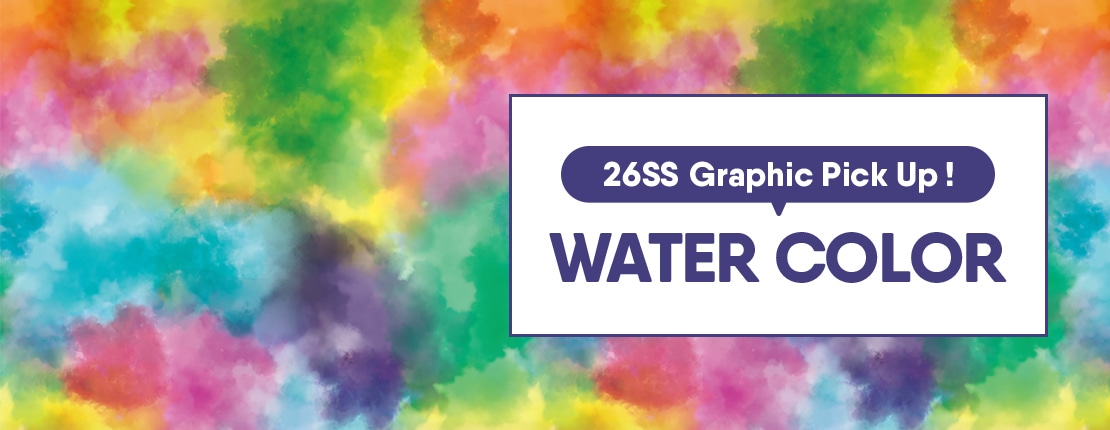 グラフィックピックアップ！｜WATER COLOR